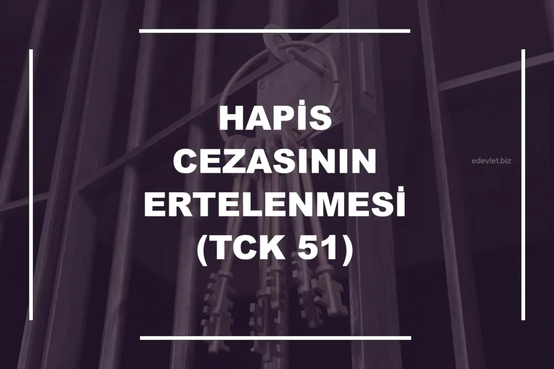 Hapis Cezasının Ertelenmesi (TCK 51)