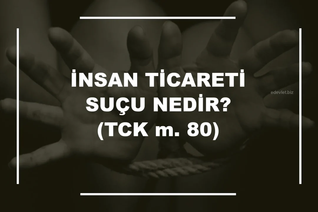 İnsan Ticareti Suçu (TCK m. 80)