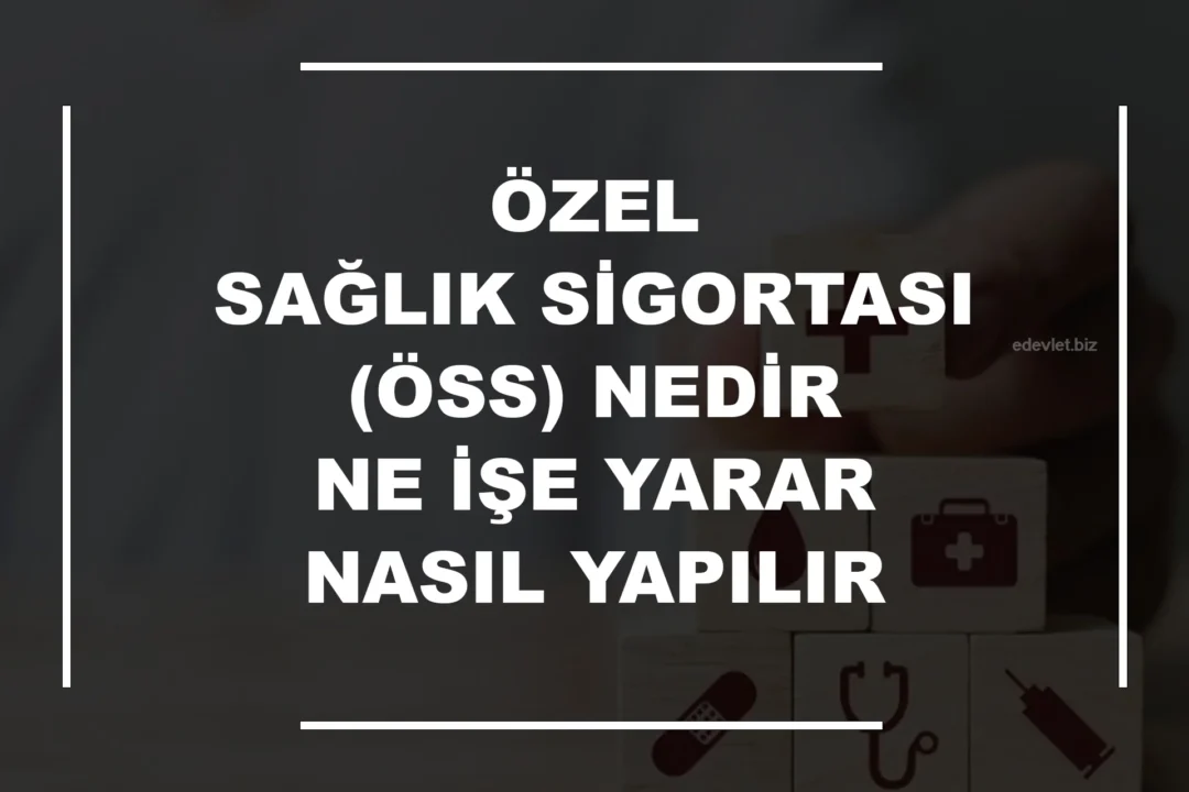 Özel Sağlık Sigortası Nedir, Ne İşe Yarar, Nasıl Yapılır?